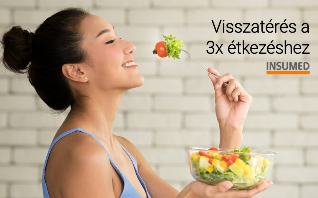Visszatérés a háromszori étkezéshez